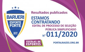 EDITAL DE SELE&Ccedil;&Atilde;O PUBLICA BARUERI ESPORTE FORTE NUMERO 011/2020