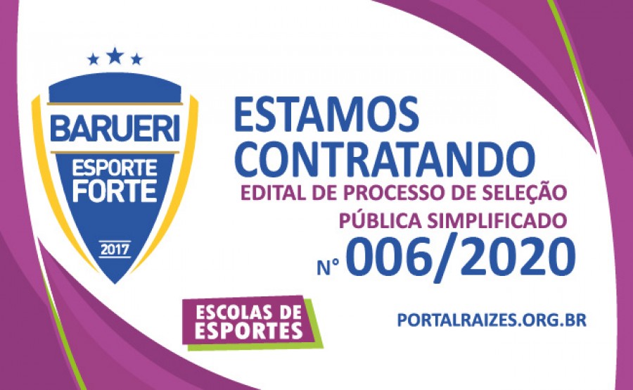 EDITAL DE SELE&Ccedil;&Atilde;O PUBLICA BARUERI ESPORTE FORTE N&ordm; 006 2020